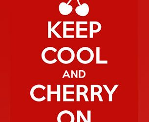 Keep Cool and Cherry On!