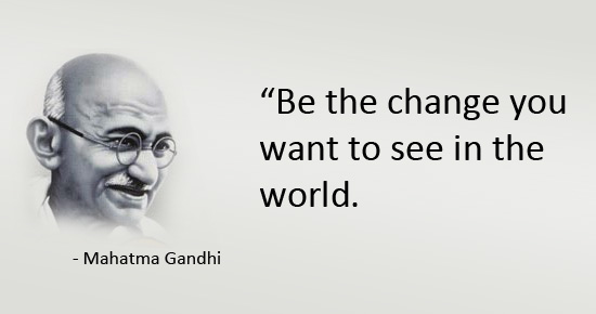 Mahatma-Gandhi-quote-Be-the-change-you-want-to-see-in-the-world.jpg